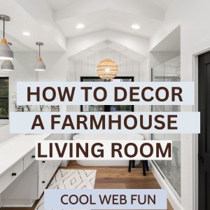 How to Decor a Farmhouse Living Room
