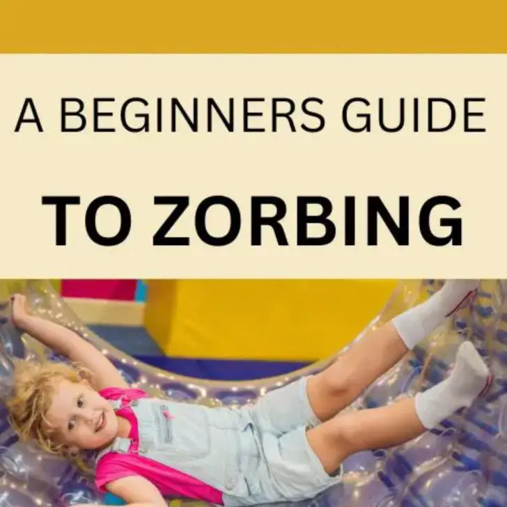 A Beginner’s Guide to Zorbing