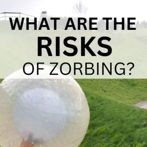 risks of zorbing