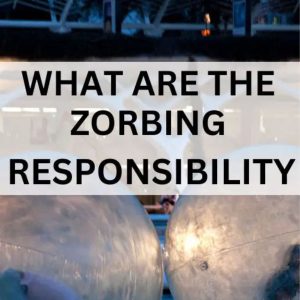 The Environmental Impact of Zorbing